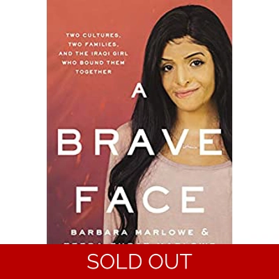 A Brave Face: Two Cultures, Two Families, and the Iraqi Girl Who Bound Them Together Kindle Edition by Barbara Marlowe (Author), Teeba Furat Marlow